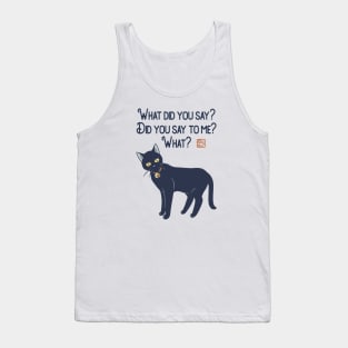 What Did You Say? Tank Top